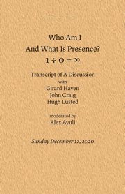 Who Am I and What Is Presence, Ayuli Alex