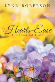 Hearts-Ease, Lynn Roberson