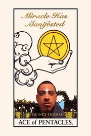 Miracle Has Manifested, Thomas Quincy