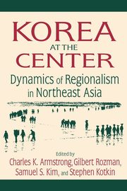 Korea at the Center, Armstrong Charles K.