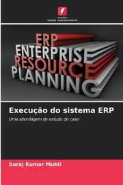 Execu?o do sistema ERP, Mukti Suraj Kumar