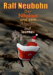 Der Nikolaus und sein Alpaka auf Tournee, Neubohn Ralf