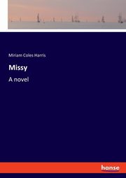 Missy, Harris Miriam Coles