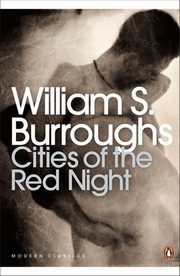 Cities of the Red Night, Burroughs William S.