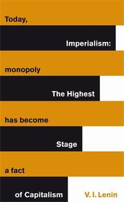 Imperialism The Highest Stage of Capitalism, Lenin Vladimir