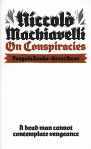 On Conspiracies, Machiavelli Niccolo