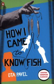 How I Came to Know Fish, Pavel Ota