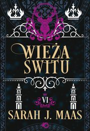 Szklany tron Tom 6 Wiea witu, Maas Sarah J.