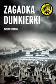 Zagadka Dunkierki, Leliwa Ryszard