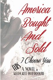 America Bought And Sold 'I Choose You', Kellam-Randolph Kelda