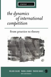 ksiazka tytu: The Dynamics of International Competition autor: Calori Roland
