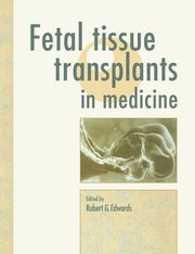 Fetal Tissue Transplants in Medicine, 