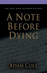A Note Before Dying, Cole Adam