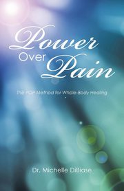 Power Over Pain, DiBiase Dr. Michelle