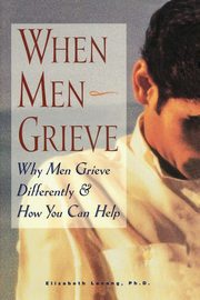 ksiazka tytu: When Men Grieve autor: Levang Elizabeth