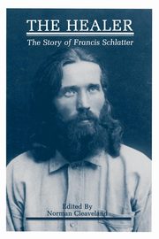 The Healer, Schlatter Francis