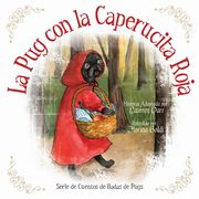 La Pug Con La Caperucita Roja, Darr Laurren