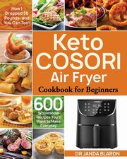 Keto COSORI Air Fryer Cookbook for Beginners, Blardn Dr Janda