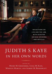 Judith S. Kaye in Her Own Words, Kaye Judith S.