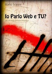 IO PARLO WEB e TU?, scippa mario