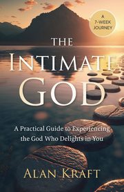 The Intimate God, Kraft Alan