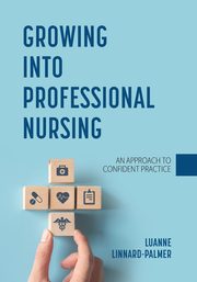 Growing into Professional Nursing, Linnard-Palmer Luanne