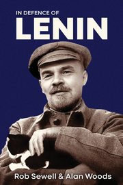 In Defence of Lenin, Sewell Rob