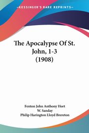 The Apocalypse Of St. John, 1-3 (1908), Hort Fenton John Anthony