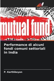 Performance di alcuni fondi comuni settoriali in India, Karthikeyan P.