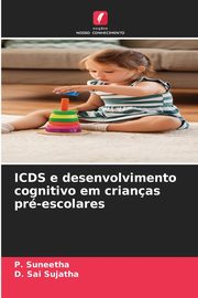 ksiazka tytu: ICDS e desenvolvimento cognitivo em crianas pr-escolares autor: Suneetha P.
