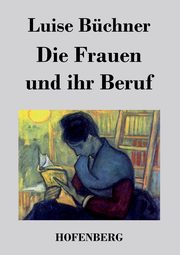 Die Frauen und ihr Beruf, Bchner Luise