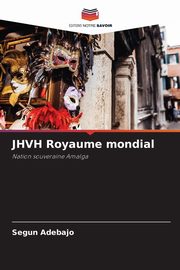 JHVH Royaume mondial, Adebajo Segun