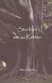 Sterben um zu retten, Bhler Mara