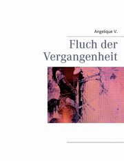Fluch der Vergangenheit, V. Angelique