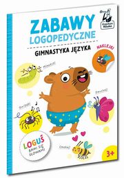 Zabawy logopedyczne Logu bawi si sowami Gimnastyka jzyka, Protasewicz Ewelina