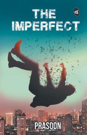 The Imperfect, PRASOON