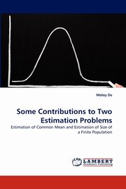 Some Contributions to Two Estimation Problems, De Moloy