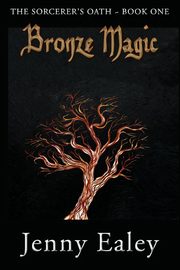 Bronze Magic, Ealey Jenny