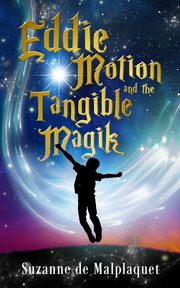 Eddie Motion and the Tangible Magik, De Malplaquet Suzanne