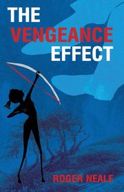 The Vengeance Effect, Neale Roger
