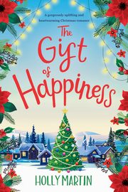 The Gift of Happiness, Martin Holly