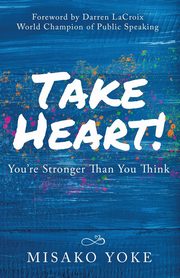 Take Heart! You're Stronger Than You Think, Yoke Misako