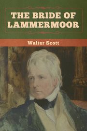 ksiazka tytu: The Bride of Lammermoor autor: Scott Walter