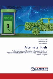 Alternate fuels, M Ashokkumar