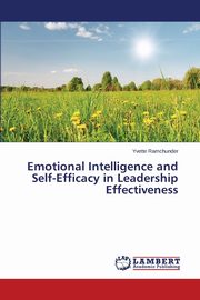 Emotional Intelligence and Self-Efficacy in Leadership Effectiveness, Ramchunder Yvette