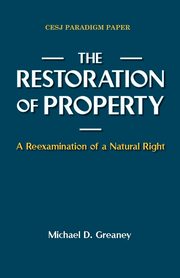 The Restoration of Property, Greaney Michael D.