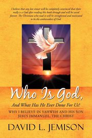 ksiazka tytu: Who Is God, and What Has He Ever Done for Us? autor: Jemison David L.