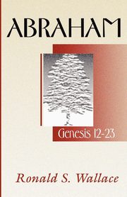 Abraham-Genesis 12-23, Wallace Ronald