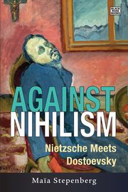 Against Nihilism, Stepenberg Maia