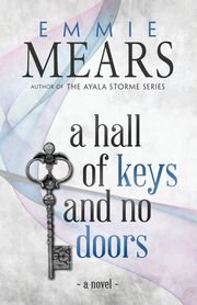 A Hall of Keys and No Doors, Mears Emmie